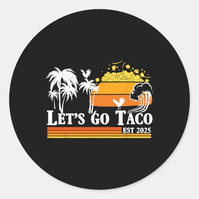Adesivo Let's Go Taco Est 2025 Funny Retro Gulf Of Taco Ch (Frente)