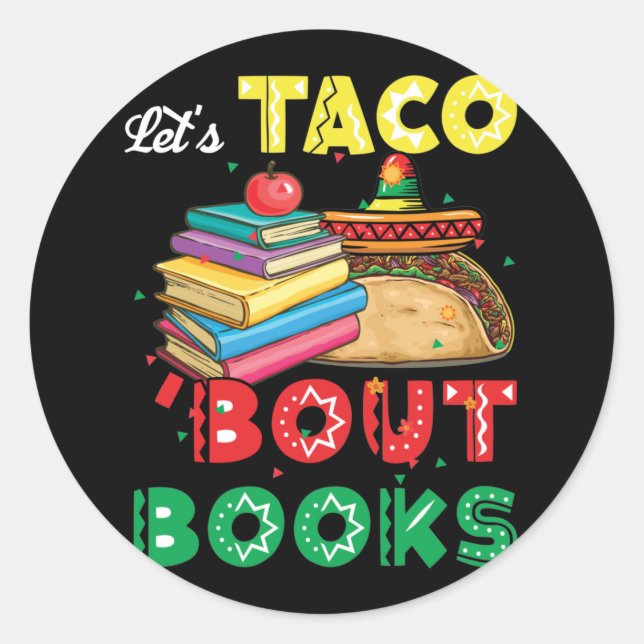 Adesivo Let's Taco 'Bout Books   Book Lover Cinco De Mayo (Frente)