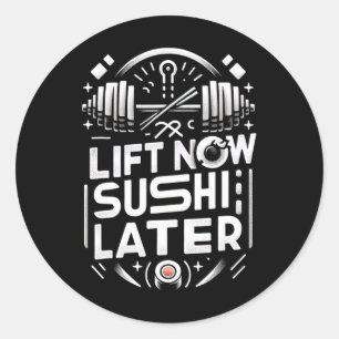 Adesivo Levante Agora Sushi Mais Tarde Para Recompensar A