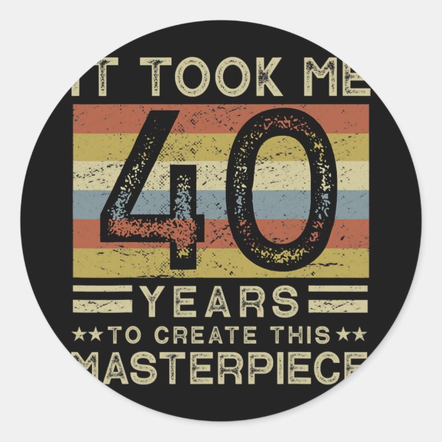 Adesivo Levei 40 Anos Para Criar Esta Masterícula 40 (Frente)