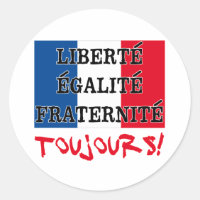 Liberte Egalite Fraternite Toujours