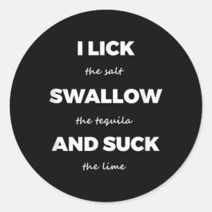 Adesivo Lick Salt Swallow Tequila Sal Limão Funny Dirty Jo