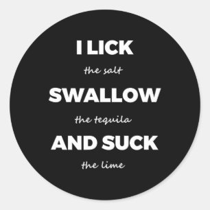 Adesivo Lick Salt Swallow Tequila Sal Limão Funny Dirty Jo
