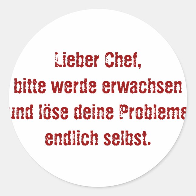 Adesivo "Lieber Chef, bitte werde erwachsen ..." (Frente)