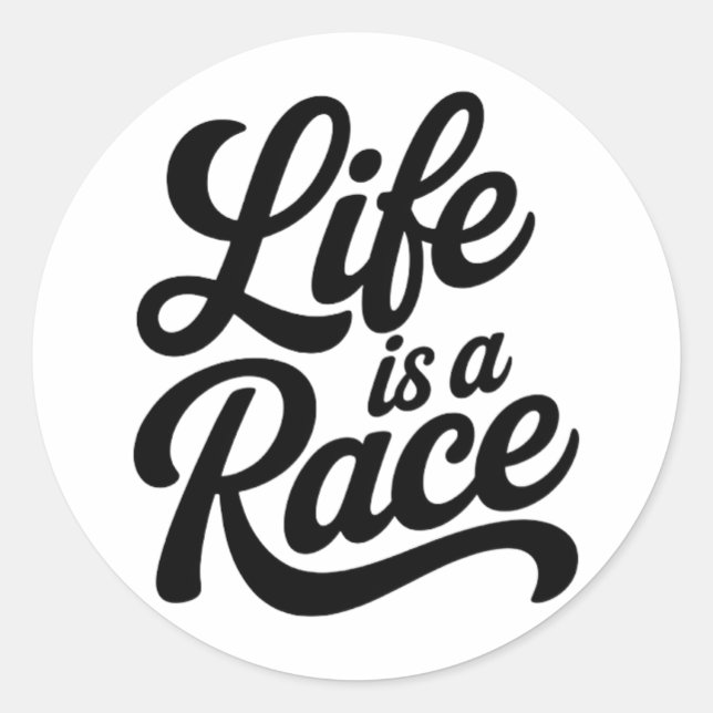 Adesivo Life is a Race Elegant Bold Script Motivational  (Frente)