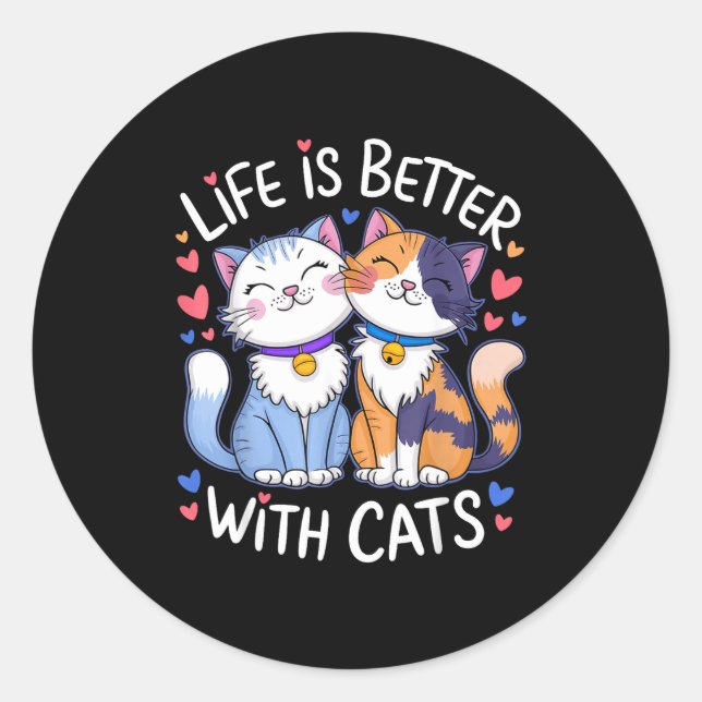 Adesivo Life Is Better With Cats Cute Cat Lover Valentine' (Frente)