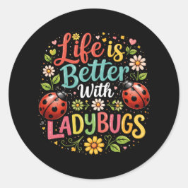 Adesivo Life Is Better with Ladybugs
