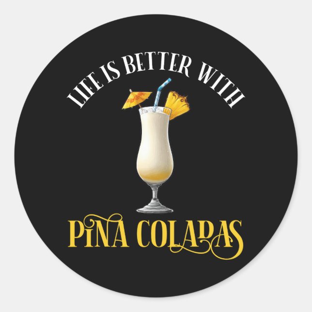 Adesivo Life Is Better With Pina Coladas (Frente)