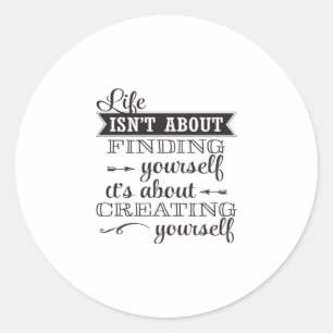 Adesivo life isn't about in finding yourself it's about cr