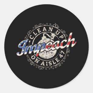 Adesivo Limpar No Isle 47 Shirt Impeach 47 Anti Trump 8