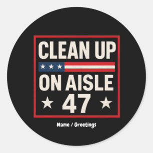 Adesivo Limpeza No Aisle 47 Anti-Trump Engraçado Político