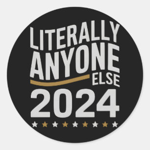 Adesivo Literalmente Qualquer Outra Eleição Política 2024