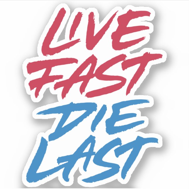 Adesivo Live fast die last (Frente)