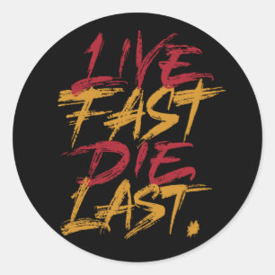 Adesivo Live fast die last