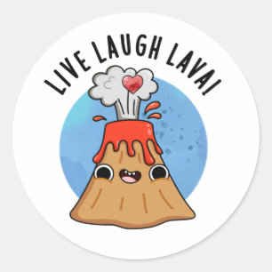 Adesivo Live Laugh Lava Cute Volcano Pun