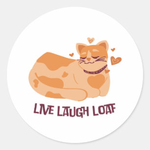 Adesivo Live Laugh Loaf Cat Sticker