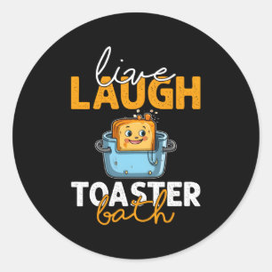 Adesivo Live Laugh Toaster Bath