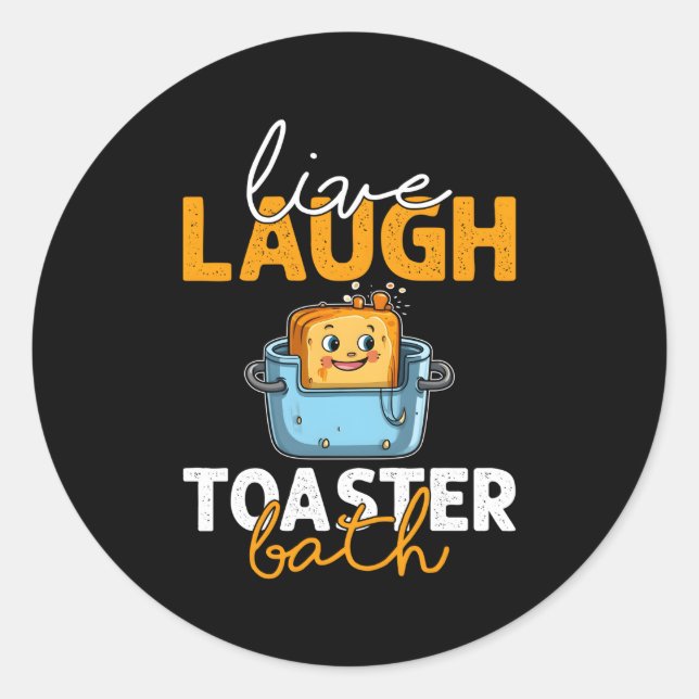 Adesivo Live Laugh Toaster Bath (Frente)