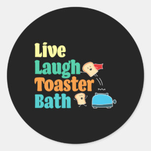 Adesivo Live Laugh Toaster Bath Dizendo Motivação