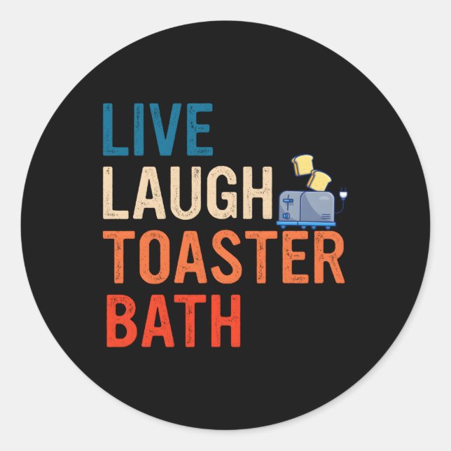 Adesivo Live Laugh Toaster Bath Inspiration (Frente)