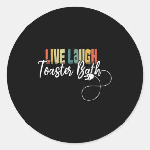 Adesivo Live Laugh Toaster Bath Memória Engraçado Retro Vi