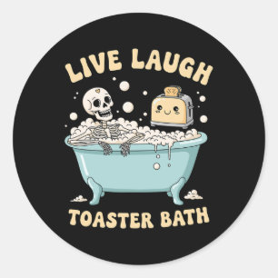 Adesivo Live Laugh Toaster O Esqueleto Engraçado Meme Dark