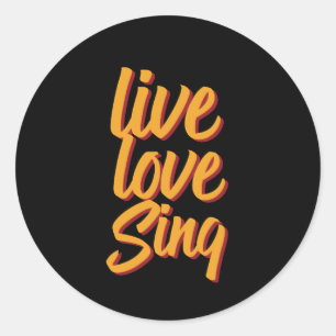 Adesivo Live Love Sing Singer - Escritor De Comprimento Ka
