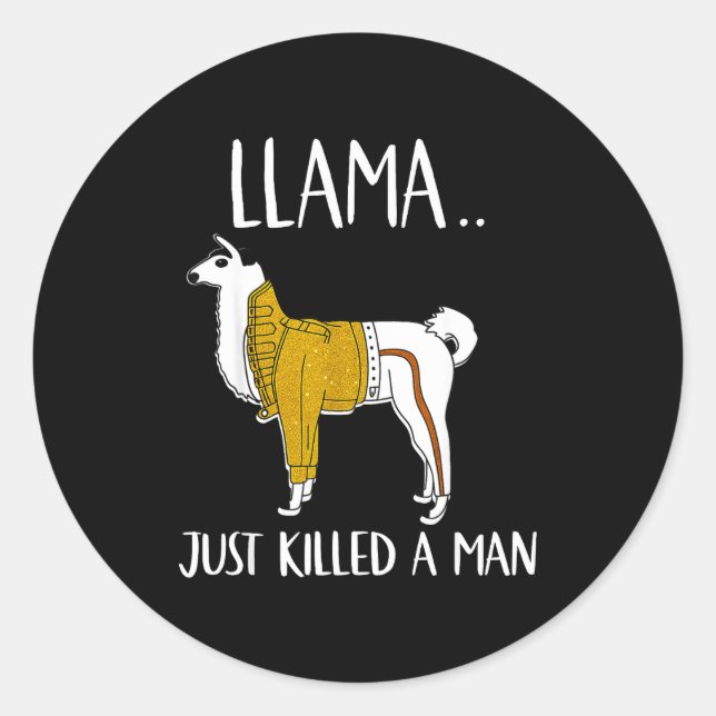 Adesivo Llama Just Killed A Man Funny Llama  (Frente)