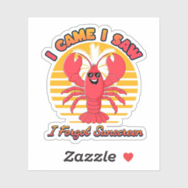 Adesivo Lobster Sunburn - I Came I Saw I Forgot Sunscreen