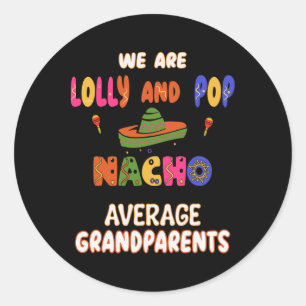 Adesivo Lolly E Pop Avós Cinco De Mayo Nacho Ave