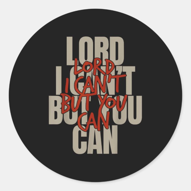 Adesivo Lord I Can’t But You Can  (Frente)