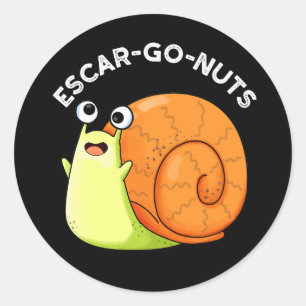 Adesivo Loucos Escar-go Engraçado Escargot Snail Pun Dark 