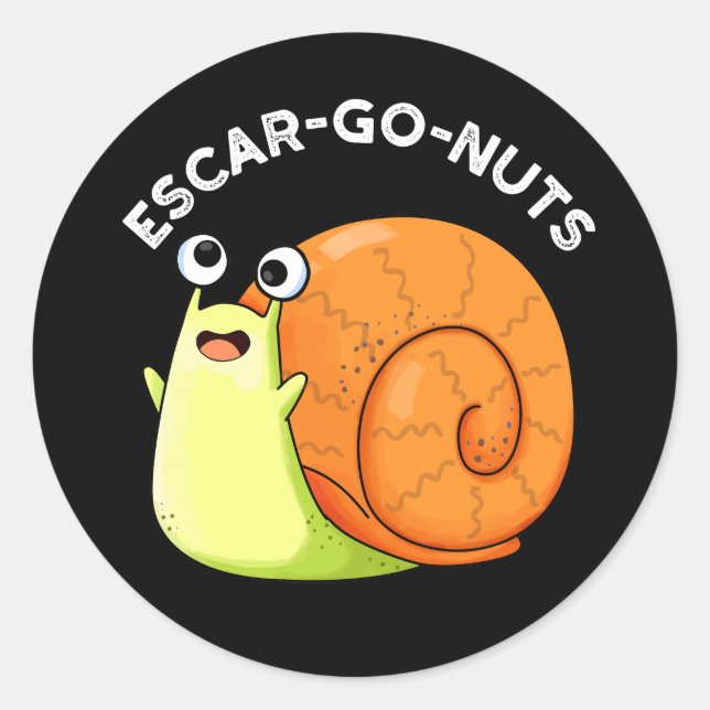 Adesivo Loucos Escar-go Engraçado Escargot Snail Pun Dark  (Frente)