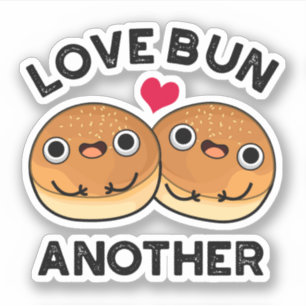 Adesivo Love Bun Outro Engraçado Comida Pun