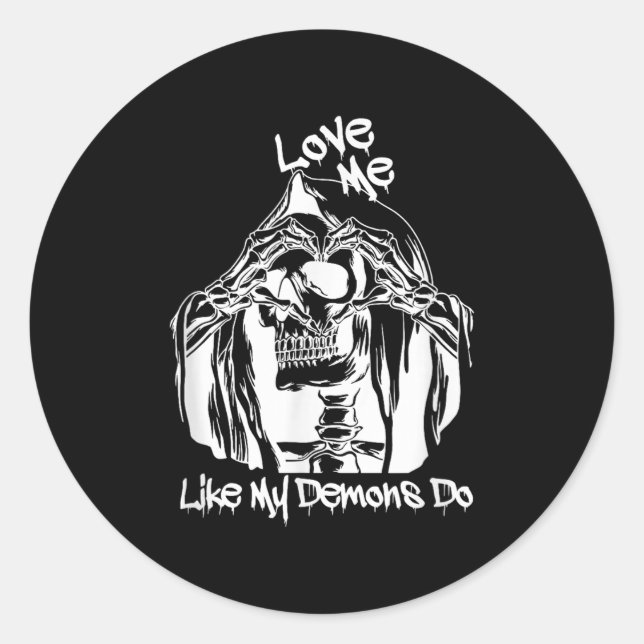 Adesivo Love Me Like My Demons Do  (Frente)