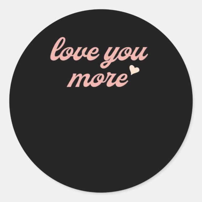 Adesivo Love You More Artistic Design  (Frente)