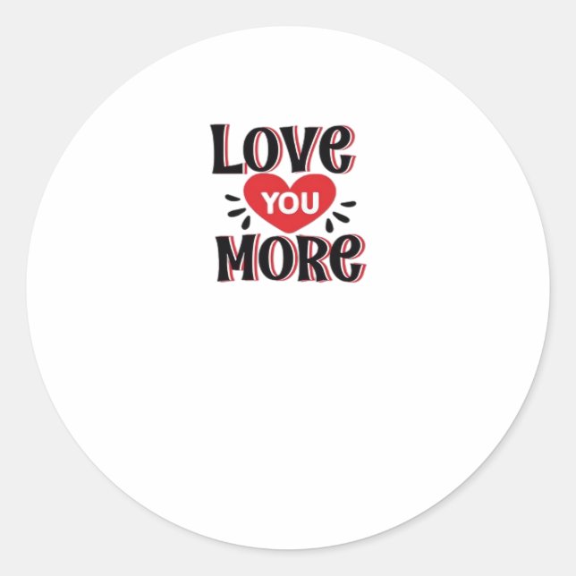 Adesivo Love You More Creative Style Design  (Frente)