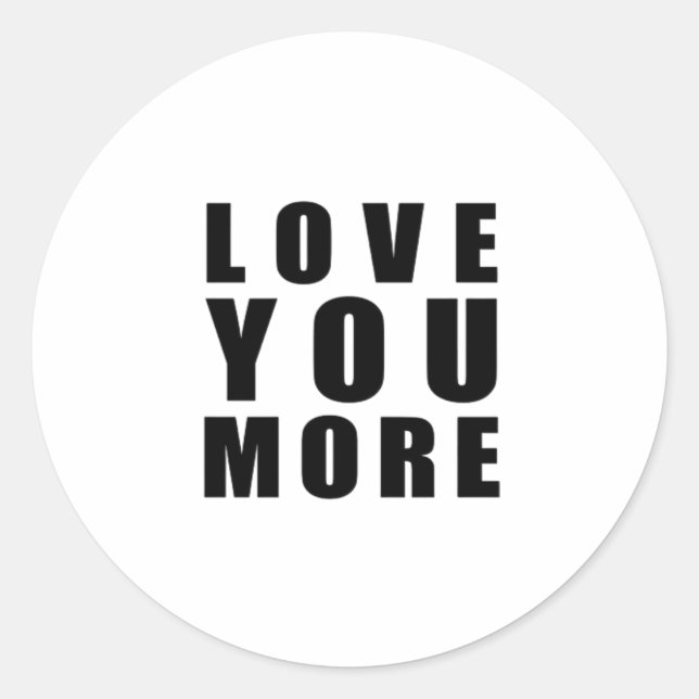 Adesivo Love You More Sweet Romantic Quote  (Frente)