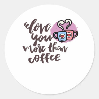 Adesivo Love You More Than Coffee Cute Romantic Style 
