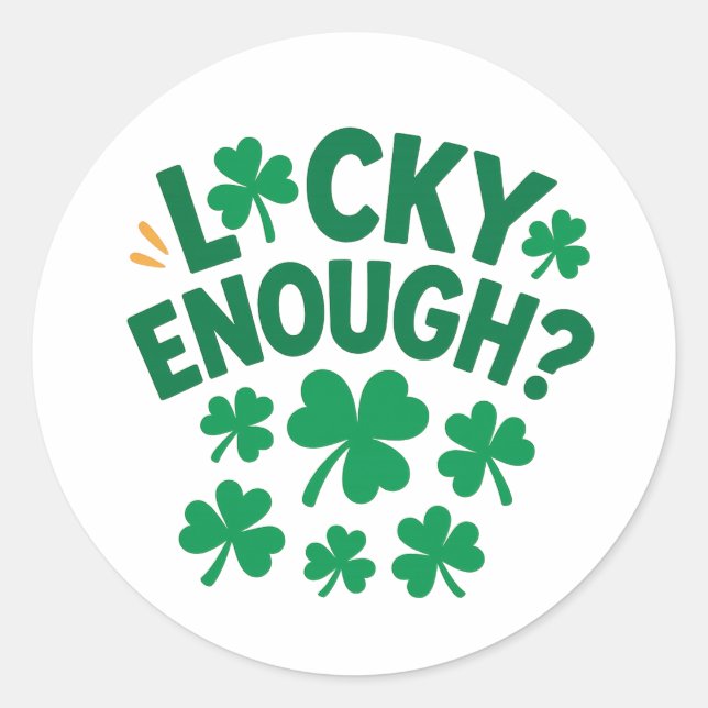 Adesivo Lucky Enough? Fun St. Patrick's Day   (Frente)