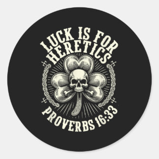 Adesivo Lucky is for heretics proverbs 16_33 st patricksLu