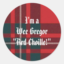 Adesivo MacGregorRed1, sou o Wee Gregor "Ard Choille!"