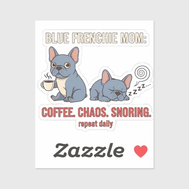 Adesivo Mãe Blue Frenchie Café Caos Design Ressona (Folha)