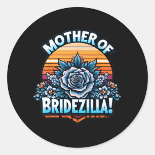 Adesivo Mãe De Bridezilla Mãe Da Noiva Engraçada.