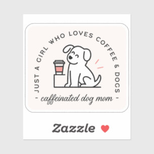 Adesivo Mãe de cachorro citações engraçadas de café amante