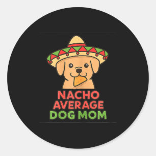 Adesivo Mãe de cachorro média nacho divertida cachorro cin