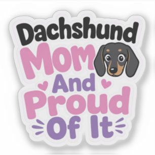 Adesivo Mãe de Dachshund e Orgulhosa Disso