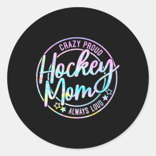 Adesivo Mãe de Hockey Louca Orgulhosa Gelo Sempre Alto Tie
