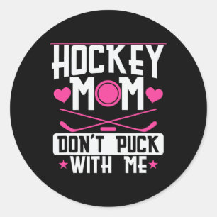 Adesivo Mãe de Hockey Não Brinca Comigo 