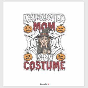 Adesivo Mãe Exausta É Fantasia Halloween Bruxa Café Abóbor